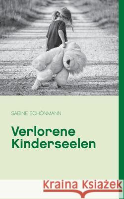 Verlorene Kinderseelen Sabine Schonmann 9783837077087 Books on Demand - książka