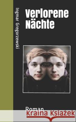 Verlorene Nächte Gregorzewski, Ingmar 9781521512708 Independently Published - książka