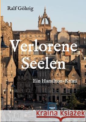 Verlorene Seelen: Ein Hamilton-Krimi Göhrig, Ralf 9783347042278 Tredition Gmbh - książka