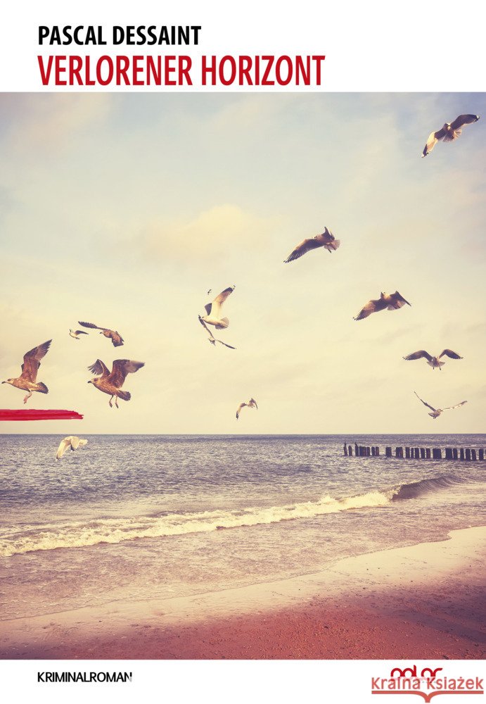 Verlorener Horizont Dessaint, Pascal 9783948392321 Polar Verlag - książka
