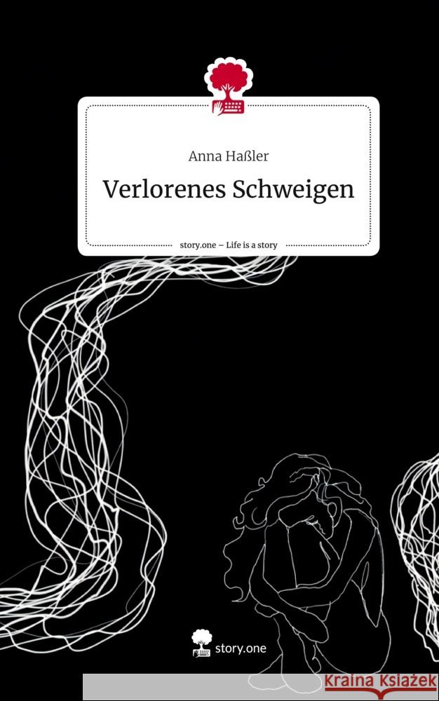 Verlorenes Schweigen. Life is a Story - story.one Haßler, Anna 9783711523709 story.one publishing - książka