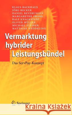 Vermarktung Hybrider Leistungsbündel: Das Servpay-Konzept Backhaus, Klaus 9783642128295 Springer, Berlin - książka