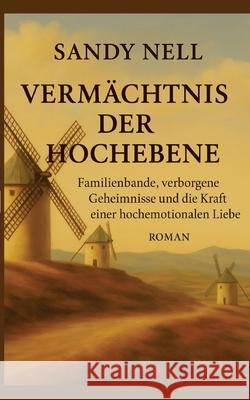 Vermächtnis der Hochebene Nell, Sandy 9783384617422 Norbert Sandmann - książka