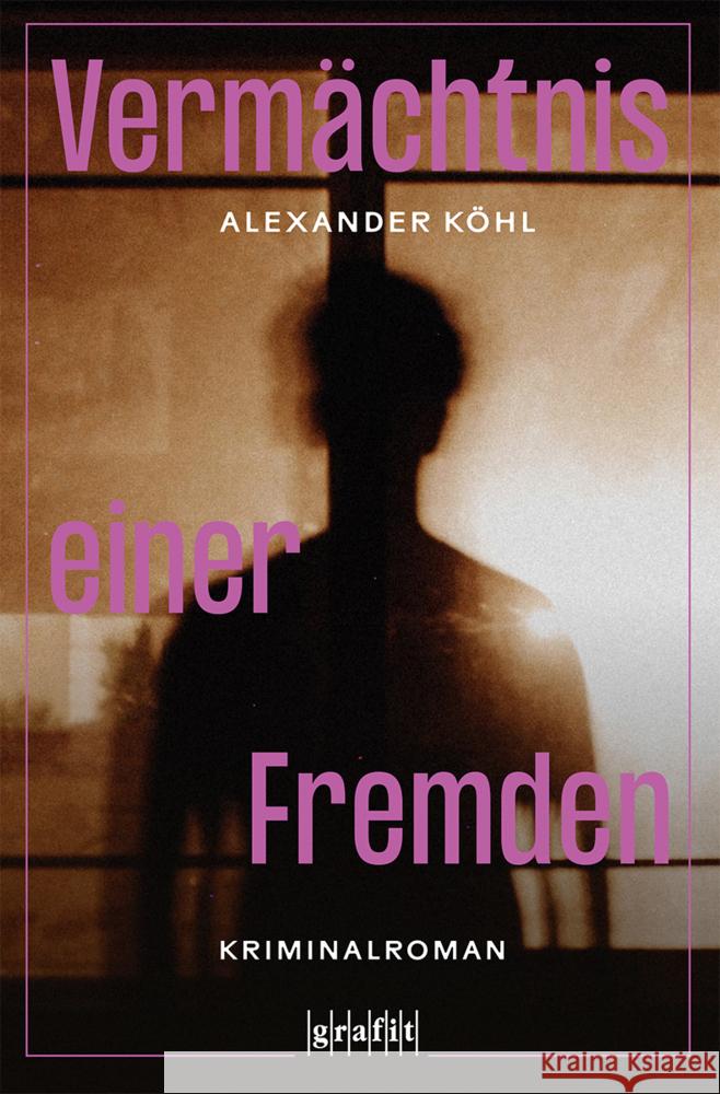 Vermächtnis einer Fremden Köhl, Alexander 9783986590161 Grafit - książka