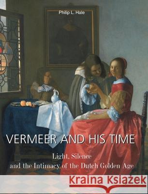 Vermeer And His Time Philip L. Hale 9781646991464 Parkstone Press USA, Limited - książka