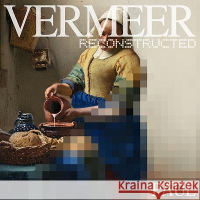 Vermeer Reconstructed Hastings Paul Johannes Vermeer 9780692334669 Anidian - książka