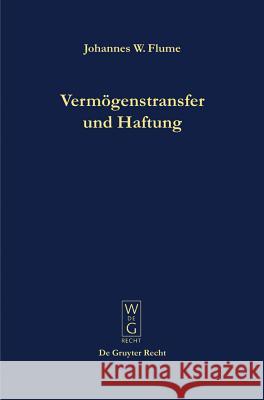 Vermögenstransfer und Haftung Flume, Johannes W. 9783899495393 Gruyter - książka