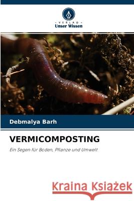 Vermicomposting Debmalya Barh 9786203110074 Verlag Unser Wissen - książka