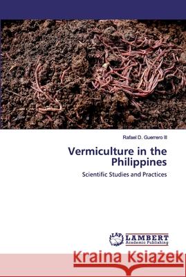 Vermiculture in the Philippines Guerrero, Rafael D., III 9786202554718 LAP Lambert Academic Publishing - książka