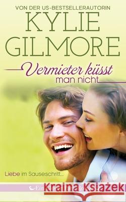 Vermieter küsst man nicht Gilmore, Kylie 9781947379466 Extra Fancy Books - książka