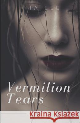 Vermilion Tears Tia Lee 9781521881675 Independently Published - książka