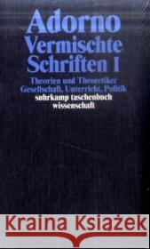 Vermischte Schriften, 2 Tle. : Theorien und Theoretiker; Gesellschaft, Unterricht, Politik; Aesthetica; Miscellanea Adorno, Theodor W. Adorno, Theodor W. Tiedemann, Rolf 9783518293201 Suhrkamp - książka