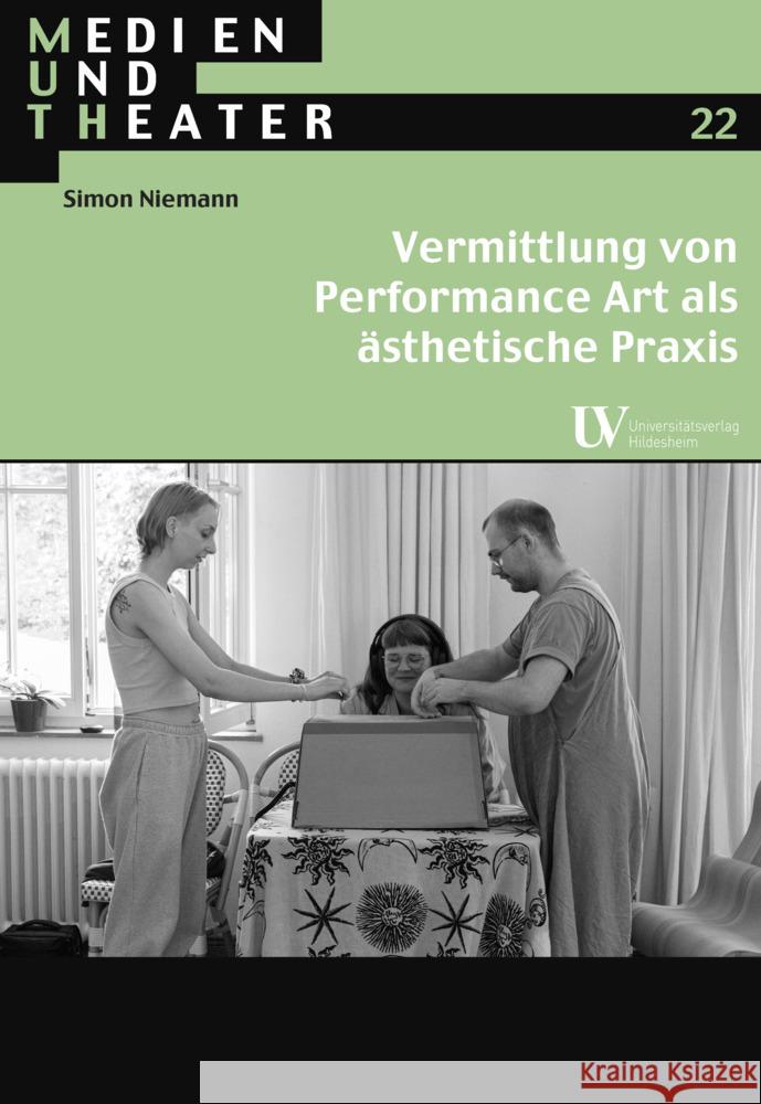 Vermittlung von Performance Art als ästhetische Praxis Niemann, Simon 9783964241313 Universitätsverlag Hildesheim - książka