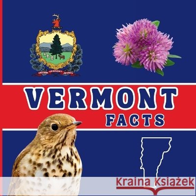 Vermont Facts: Interesting Facts About Vermont Mimi Jones 9781958985823 Mimi Books - książka