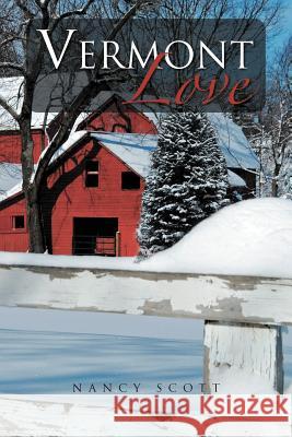 Vermont Love Nancy Scott 9781465350237 Xlibris Corporation - książka