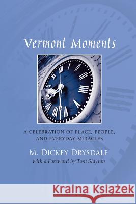 Vermont Moments Tom Slayton M. Dickey Drysdale 9781517776008 Createspace Independent Publishing Platform - książka
