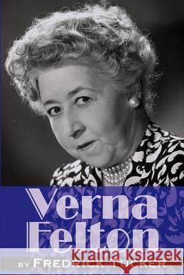 Verna Felton Fredrick Tucker 9781593935245 Bearmanor Media - książka