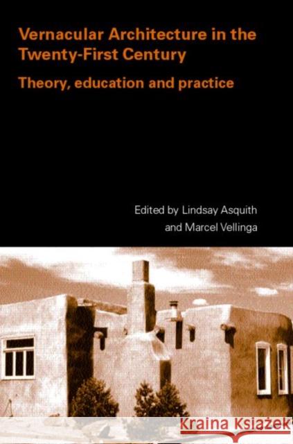 Vernacular Architecture in the 21st Century: Theory, Education and Practice Asquith, Lindsay 9780415357951  - książka