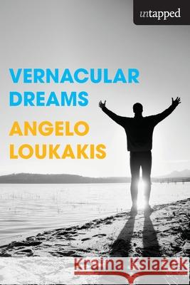 Vernacular Dreams Angelo Loukakis 9781922749956 Ligature Untapped - książka