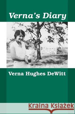 Verna's Diary Verna Hughes DeWitt 9781495470462 Createspace Independent Publishing Platform - książka