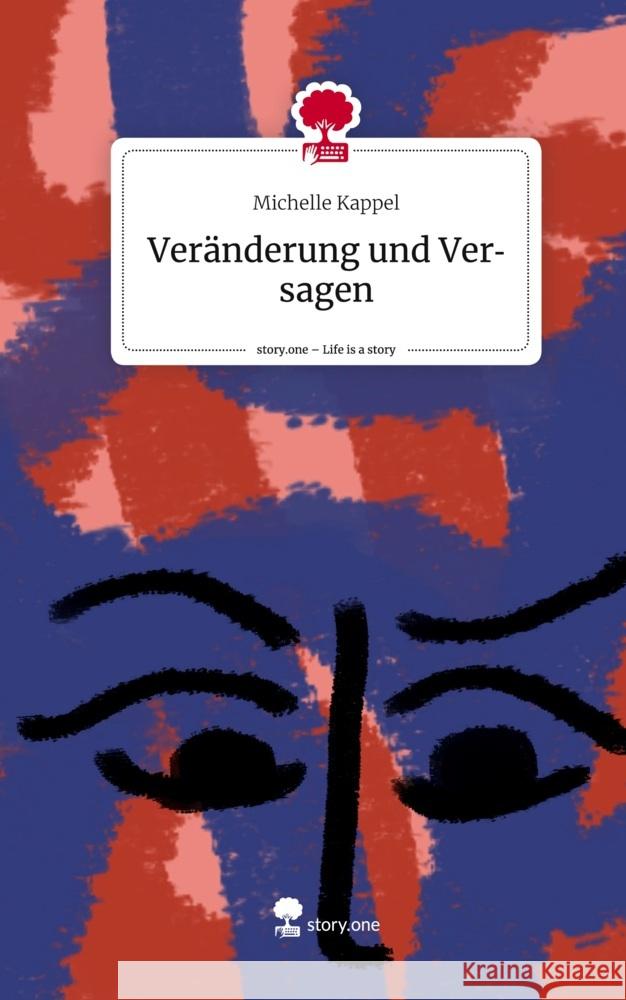 Veränderung und Versagen. Life is a Story - story.one Kappel, Michelle 9783710861390 story.one publishing - książka