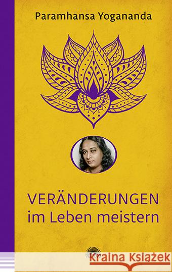 Veränderungen im Leben meistern Yogananda, Paramahansa 9783866165311 Via Nova - książka