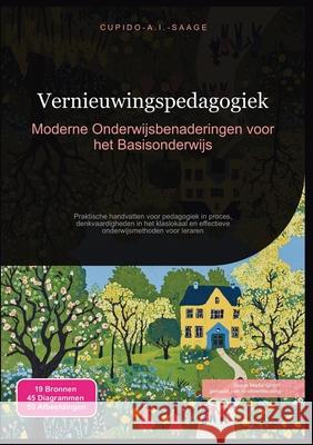 Vernieuwingspedagogiek: Moderne Onderwijsbenaderingen voor het Basisonderwijs Cupido A. I. Saage Cupido A. I. Saage 9783691411256 Saage Media Gmbh - książka