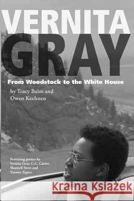 Vernita Gray: From Woodstock to the White House Tracy Baim Owen Keehnen 9781499388886 Createspace - książka