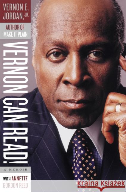 Vernon Can Read!: A Memoir Vernon Jordan Annette Gordon-Reed 9781586486709 PublicAffairs - książka