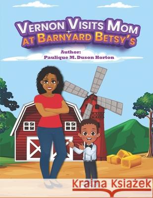 Vernon Visits Mom at Barnyard Betsy's Paulique M Duson Horton   9798852080189 Independently Published - książka