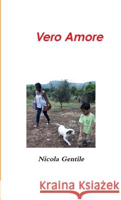 Vero Amore Nicola Gentile 9780244445362 Lulu.com - książka
