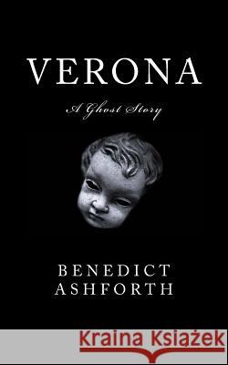 Verona: A Ghost Story Benedict Ashforth 9781500568511 Createspace - książka