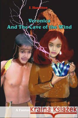 Veronica and the Cave of the Wind James Hamilton 9781553958758 Trafford Publishing - książka