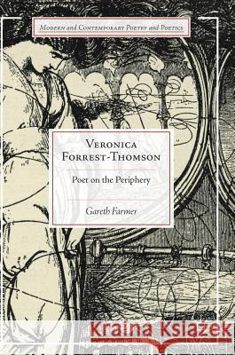 Veronica Forrest-Thomson: Poet on the Periphery Farmer, Gareth 9783319627212 Palgrave MacMillan - książka