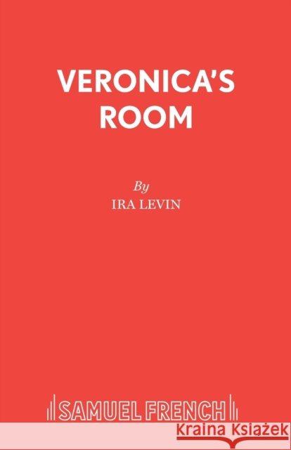 Veronica's Room Ira Levin 9780573016905 Samuel French Ltd - książka