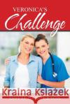 Veronica's Challenge Dotti Henderson 9781503562967 Xlibris Corporation