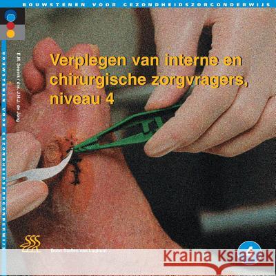 Verplegen Van Interne En Chirurgische Zorgvragers / Niveau 4 J. a. M. Kerstens E. M. Sesink 9789031345885 Springer - książka