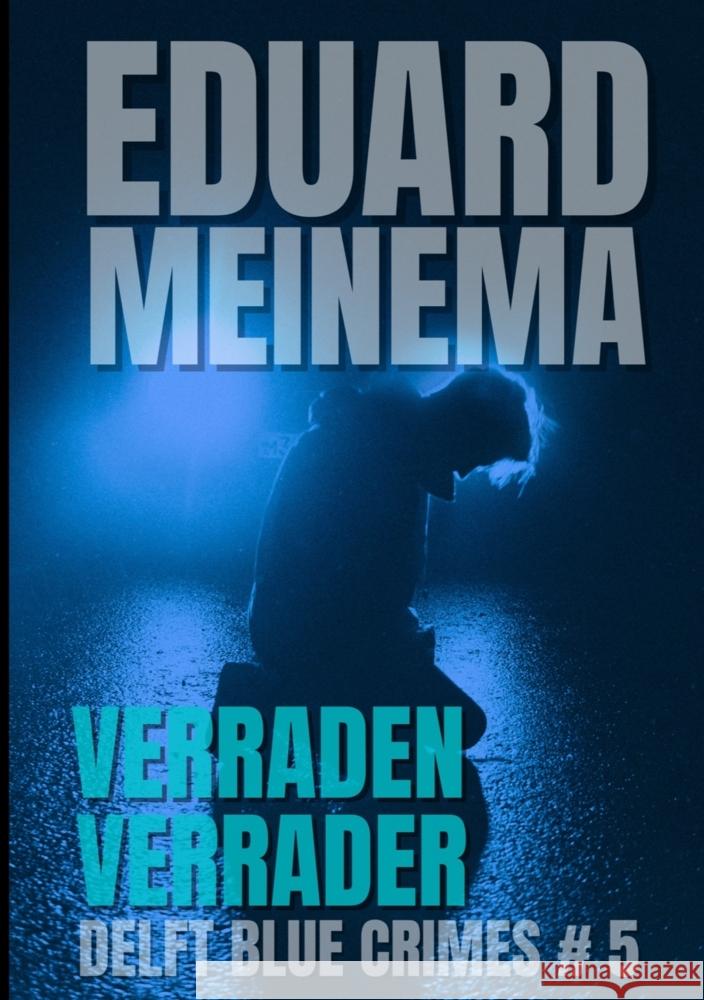 Verraden verrader Eduard Meinema 9789403764351 www.transfiction.nl - książka
