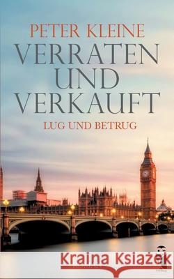 Verraten und Verkauft. Lug und Betrug: Eine moderne Shakespeare-Adaption Peter Kleine 9783828035683 Frieling-Verlag Berlin - książka