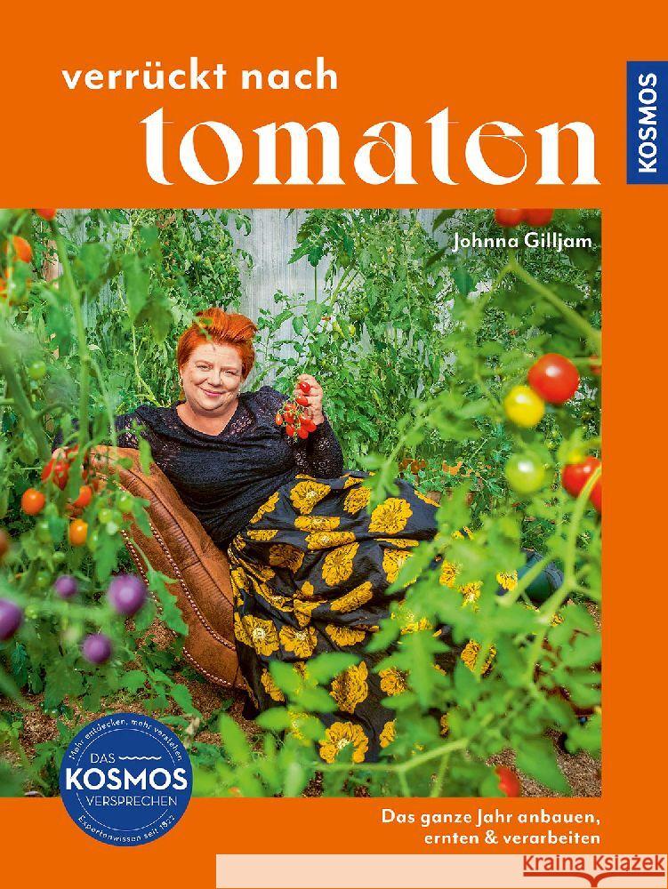 Verrückt nach Tomaten Gilljam, Johnna 9783440179895 Kosmos (Franckh-Kosmos) - książka