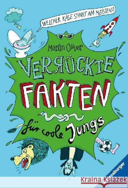 Verrückte Fakten für coole Jungs : Welcher Käse stinkt am meisten? Oliver, Martin 9783473531318 Ravensburger Buchverlag - książka