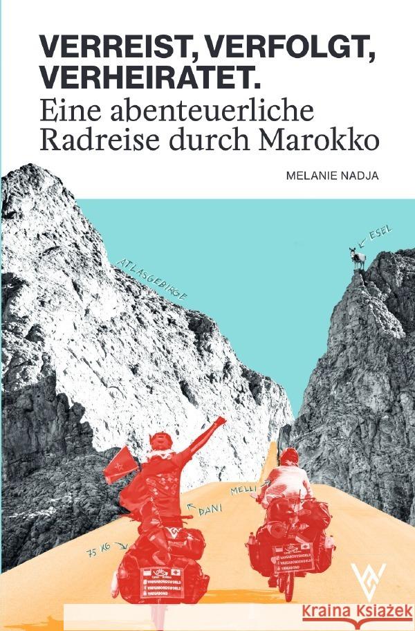 VERREIST, VERFOLGT, VERHEIRATET. Steinigen, Melanie 9783756559893 epubli - książka
