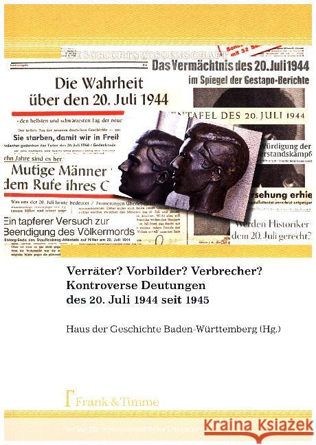 Verräter? Vorbilder? Verbrecher? Kontroverse Deutungen des 20. Juli 1944 seit 1945  9783732902767 Frank & Timme - książka