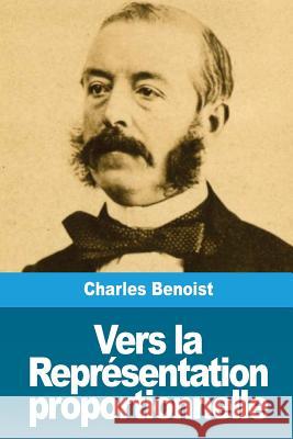 Vers la Représentation proportionnelle Benoist, Charles 9781720775164 Createspace Independent Publishing Platform - książka