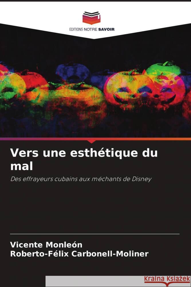 Vers une esthétique du mal Monleón, Vicente, Carbonell-Moliner, Roberto-Félix 9786208183844 Editions Notre Savoir - książka