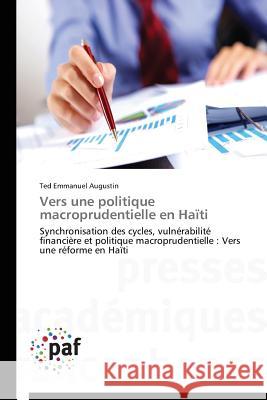 Vers Une Politique Macroprudentielle En Haïti Augustin-T 9783838149325 Presses Academiques Francophones - książka