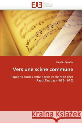 Vers Une Scène Commune Beaudry-J 9786131590993 Editions Universitaires Europeennes - książka