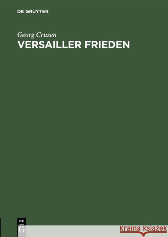 Versailler Frieden Georg Crusen 9783111089362 De Gruyter - książka