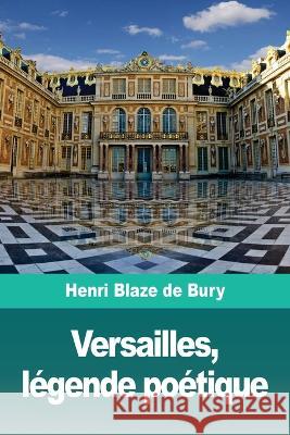 Versailles, légende poétique Blaze De Bury, Henri 9783967870848 Prodinnova - książka