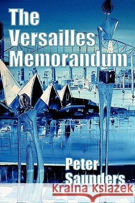 Versailles Memorandum Peter Saunders 9781445206905 Lulu.com - książka